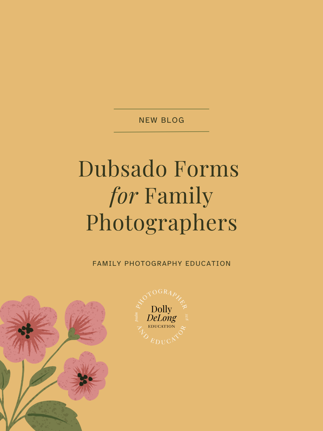 featured wordpress blog image that states Dubsado Forms for Family Photographers