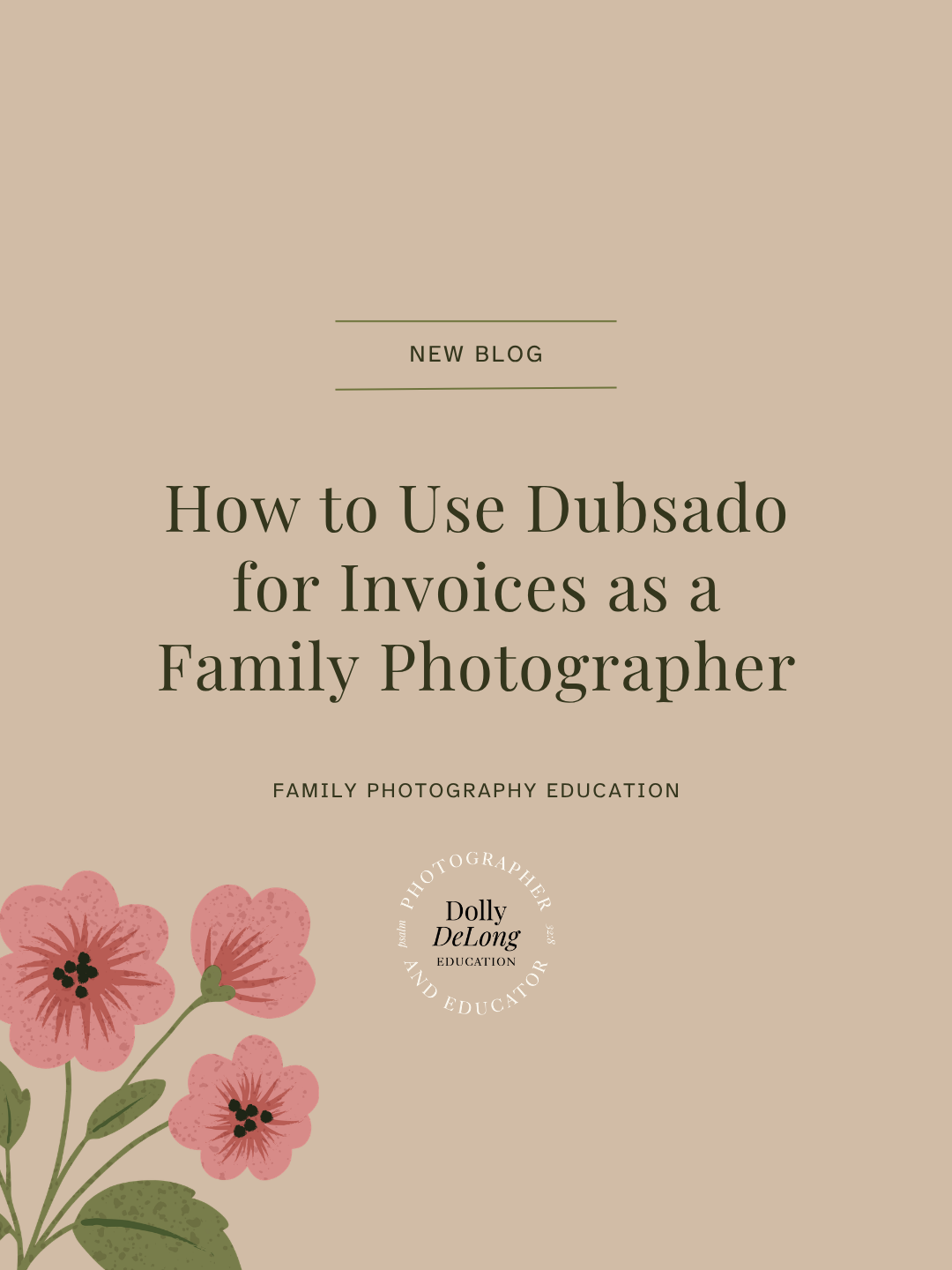 wordpress featured blog image with text that states How to Use Dubsado for Invoices as a Family Photographer