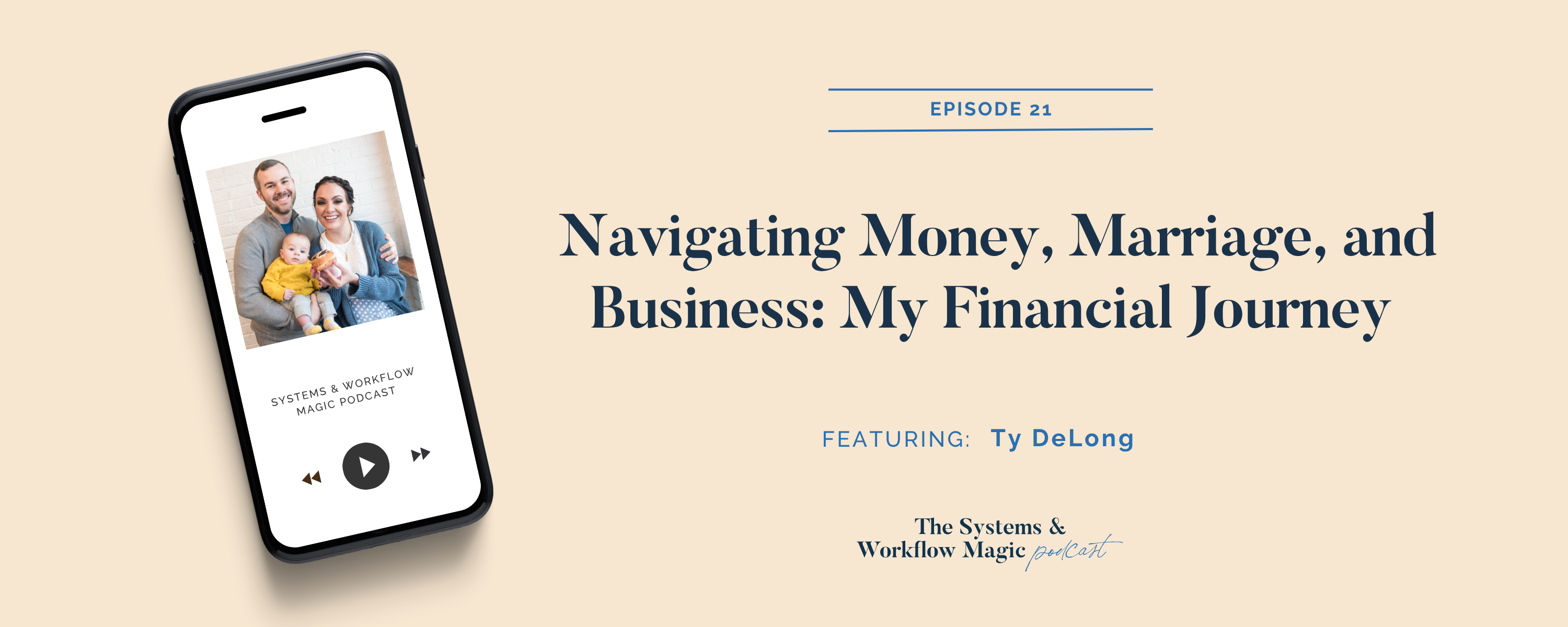blog-banner-episode-21-of-the-systems-and-workflow-magic-podcast-navigating-money-marriage-and-business-my-financial-journey-Creative-Entrepreneur-Financial Journey-Building-Sustainable-Systems-for-My-Business