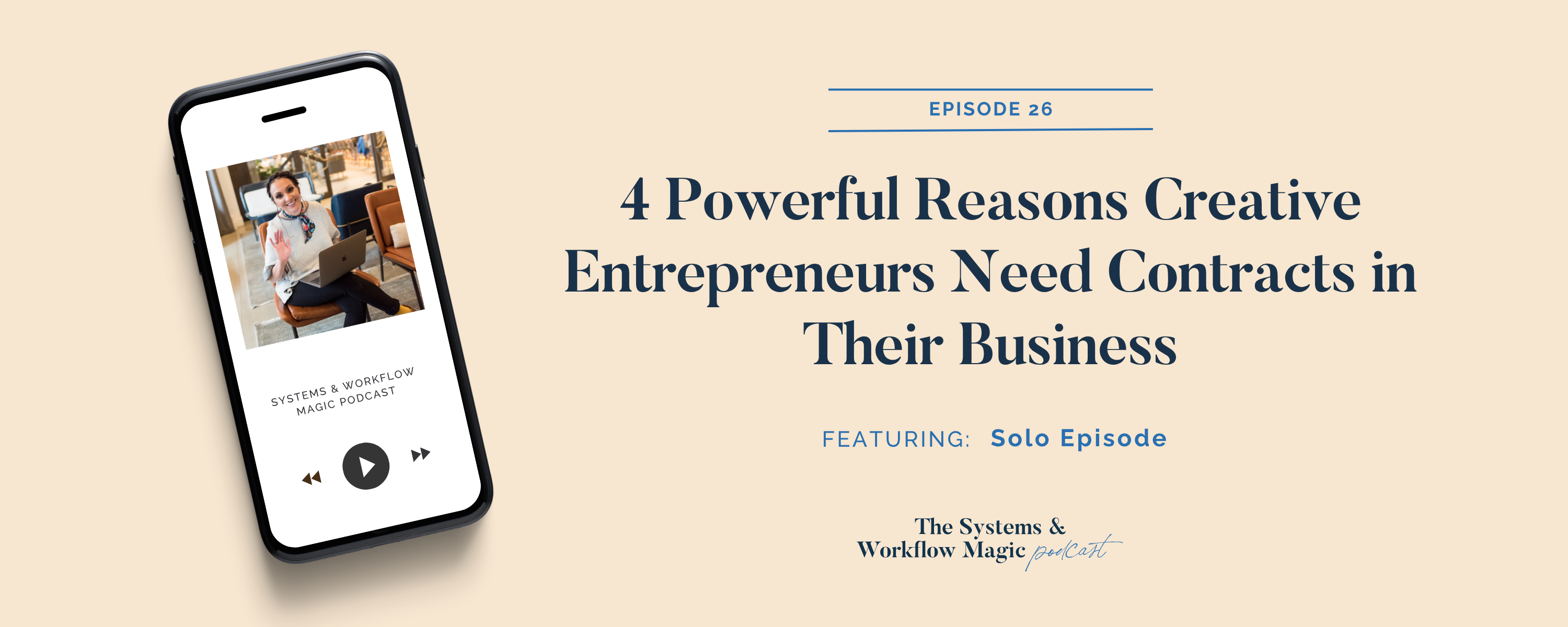 blog-banner-episode-26-of-the-systems-and-workflow-magic-podcast-4-powerful-reasons-why-creative-business-owners-need-contracts-at-the-backend-of-their-business-operations
