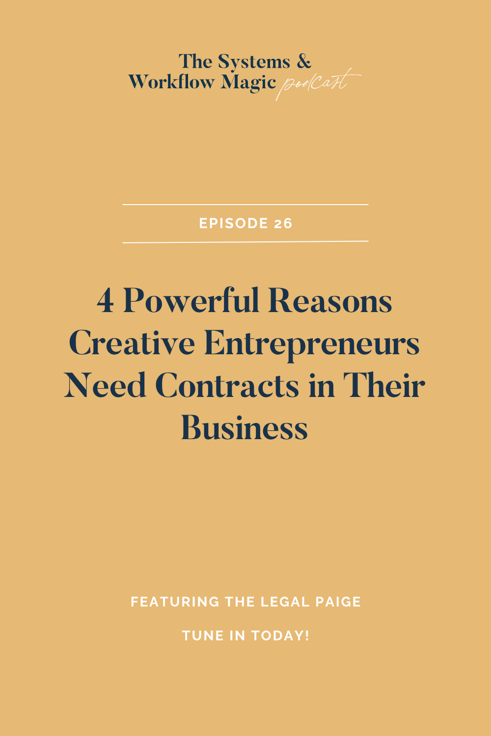 episode-26-of-the-systems-and-workflow-magic-podcast-4 Powerful Reasons Creative Entrepreneurs Need Contracts in Their Business