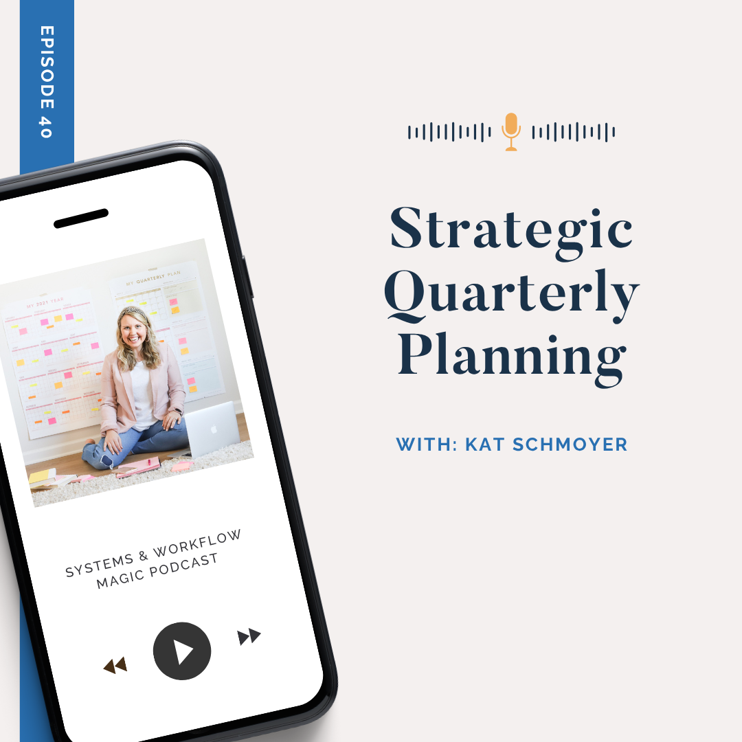 episode-40-of-the-systems-and-workflow-magic-podcast-Pinterest-Pin-for-episode-40-(REPLAY) Quarterly Planning Without Burnout A Systems Approach w Kat Schmoyer