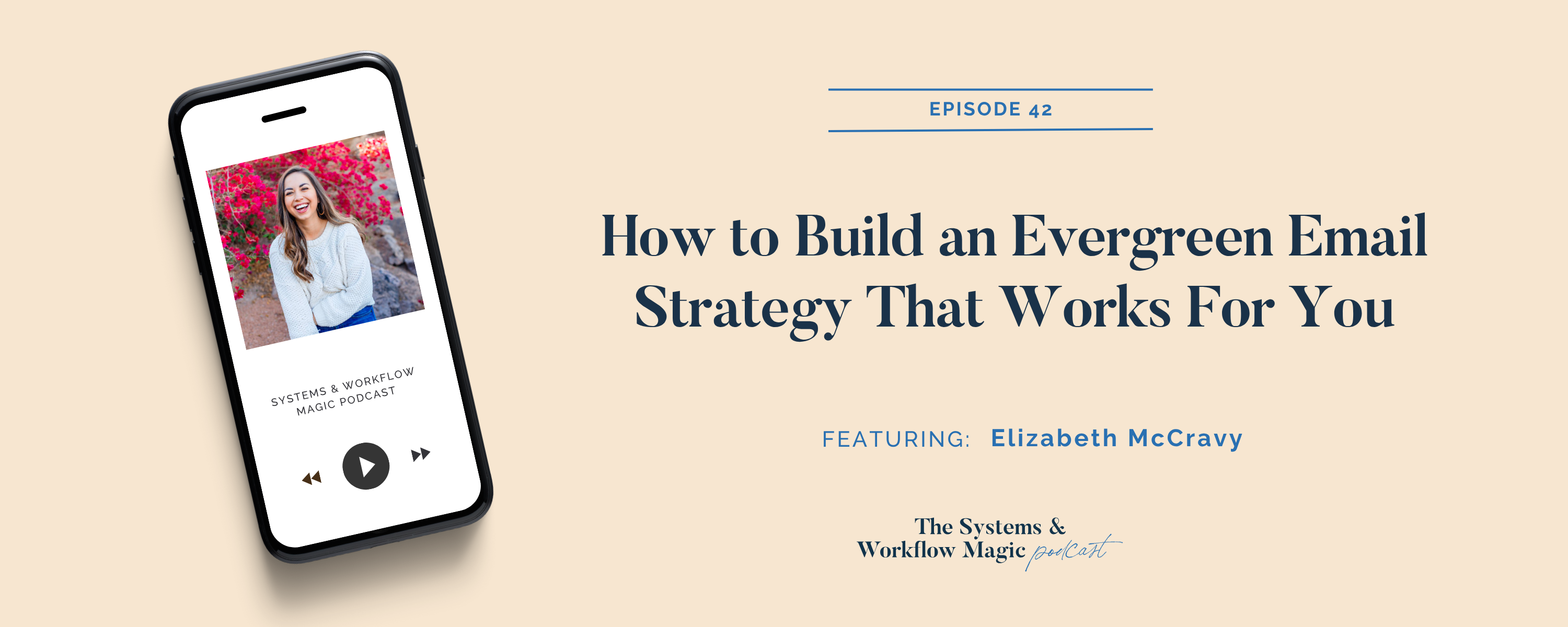 blog-banner-episode-42-of-the-systems-and-workflow-magic-podcast-How to Build an Evergreen Email Strategy That Works For You