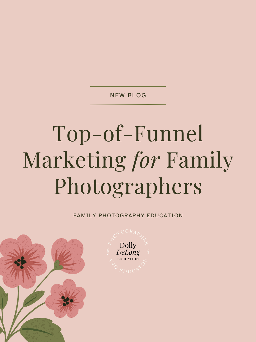 wordpress featured blog image that states Top-of-Funnel Marketing for Family Photographers