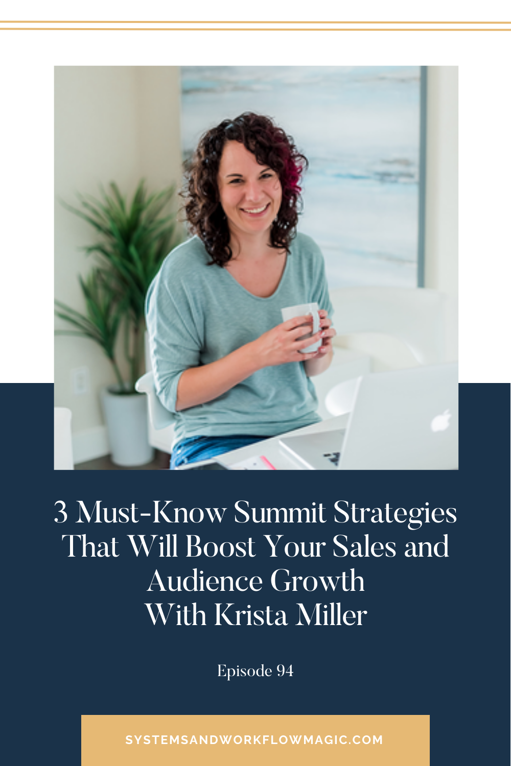 Episode-94-Pinterest-Pin-for-the-systems-and-workflow-magic-podcast-featuring-Krista-Miller-how-to-host-an-online-virtual-summit