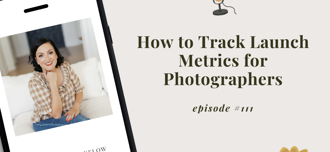 text that reads How to Track Launch Metrics for Photographers