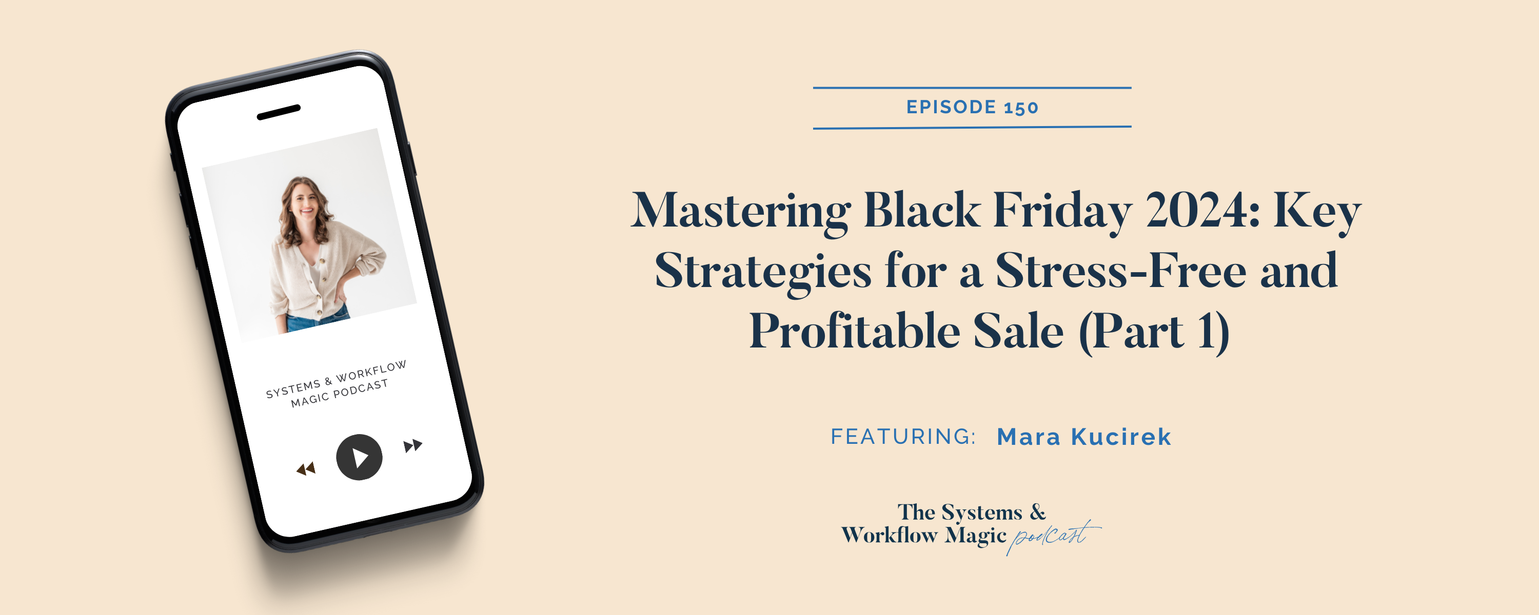 Podcast-banner-on-episode-150-on-the-systems-and-workflow-magic-podcast