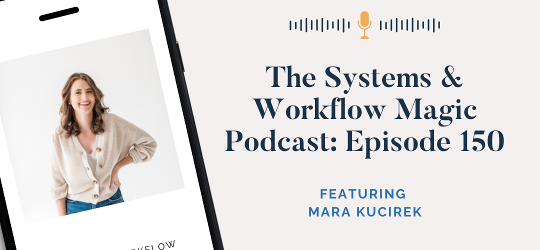 episode-150-on-the-systems-and-workflow-magic-podcast-featuring-mara-kucirek-we-chat-about-black-friday-trends-2024