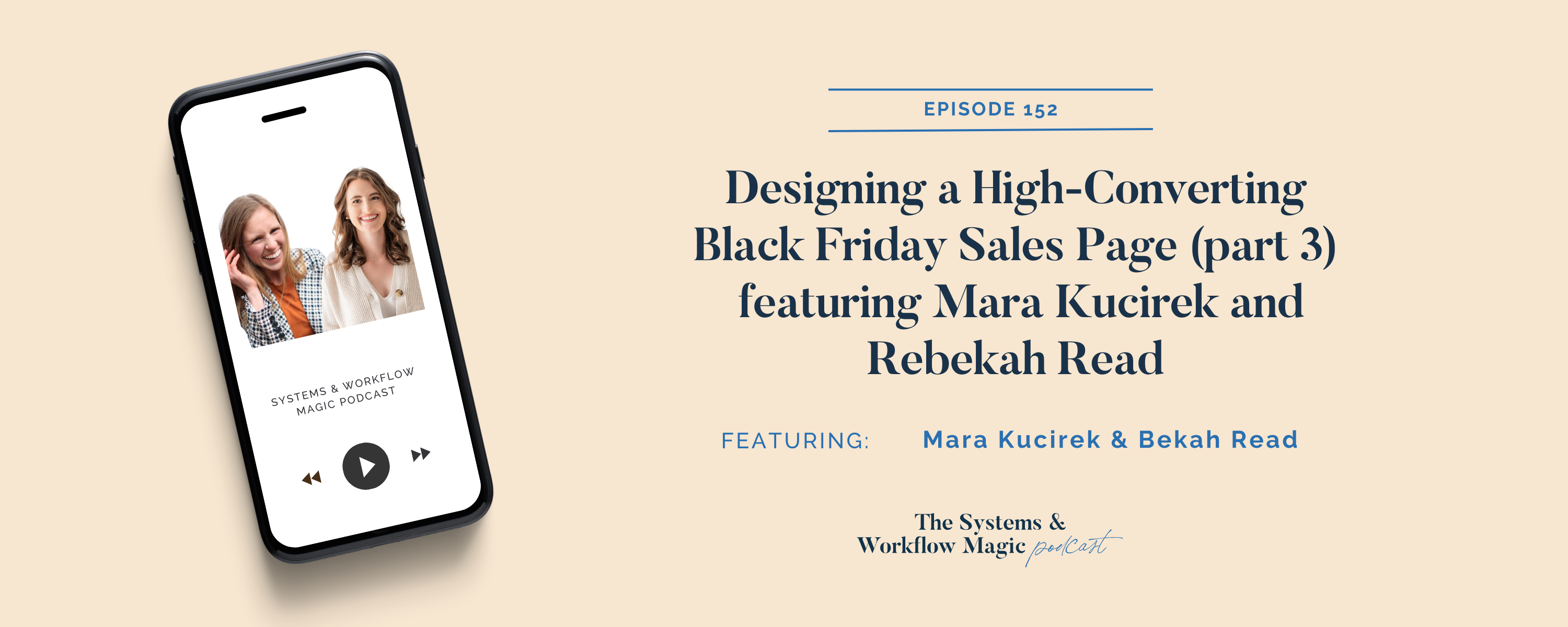 episode-banner-for-wordpress-featuring-mara-kucirek-and-bekah-read-talking-about-how-to-design-a-high-converting-sales-page-for-black-friday-on-episode-152