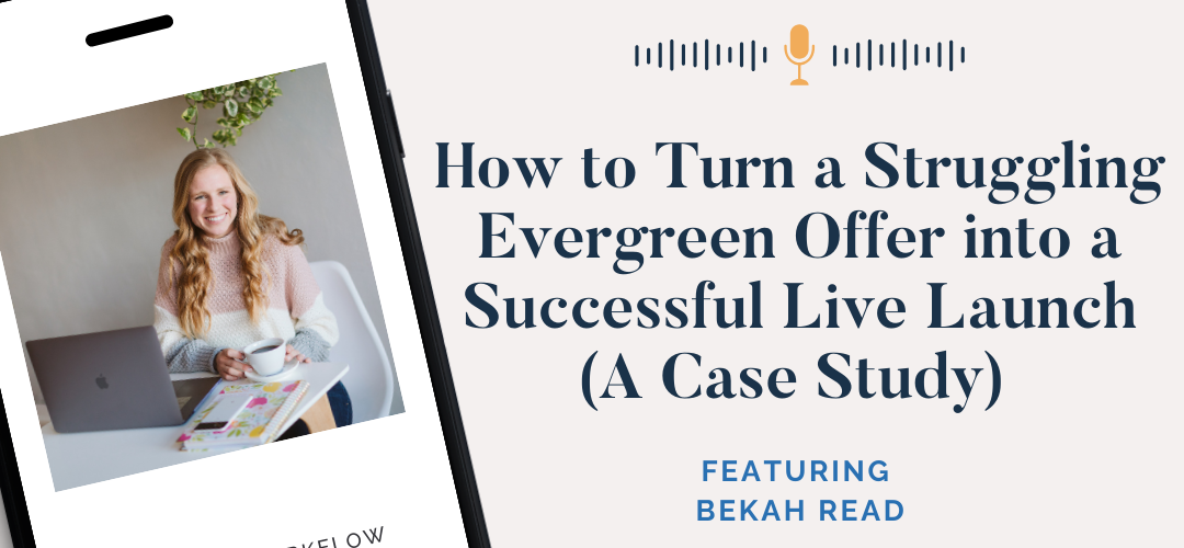 episode-159-thumbnail-of-the-systems-and-workflow-magic-podcast-featuring-bekah-read-case-study-how-to-turn-a-struggling-evergreen-offer-into-a-successful-live-launch