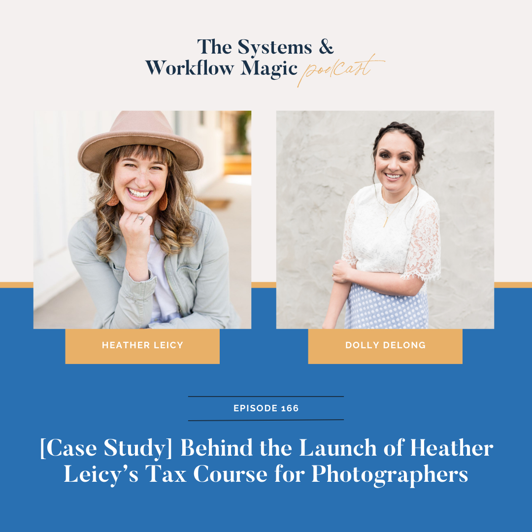 cover-image-for-episode-166-on-the-systems-and-workflow-magic-podcast-case-study-behind-the-launch-of-heather-leicys-tax-course-for-photographers-wordpress-featured-image