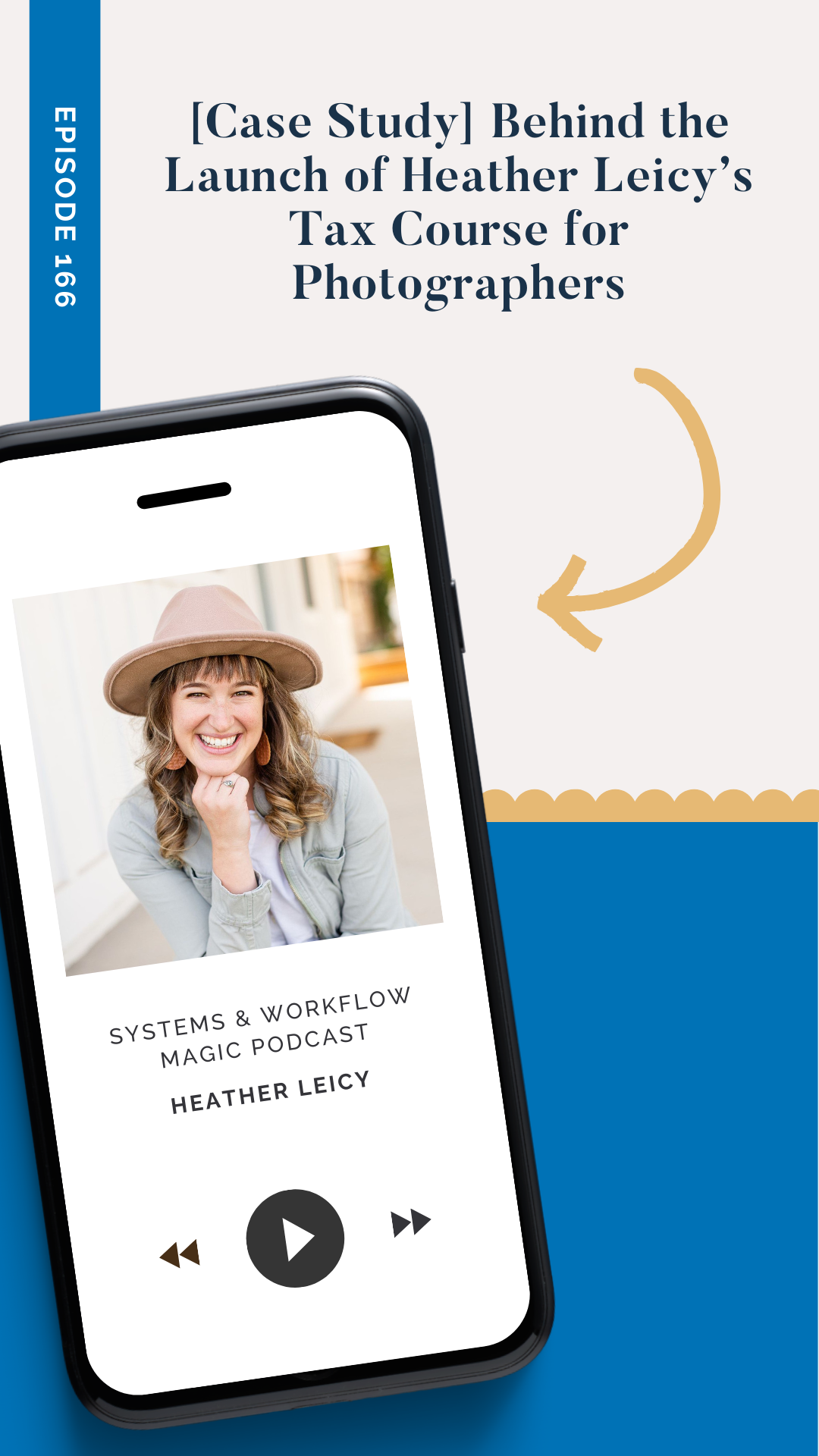 episode 166 [Case Study] Behind the Launch of Heather Leicy’s Tax Course for Photographers Pinterest Pin