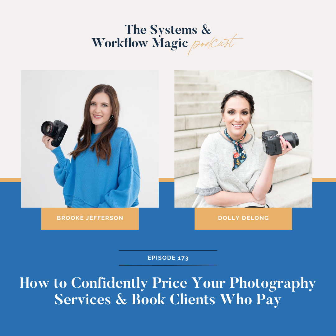 cover-image-for-podcast-episode-173-of-the-systems-and-workflow-magic-podcast-featuring-brooke-jefferson-How-to-Confidently-Price-Your-Photography-Services-and-Attract-Clients-Who-Pay