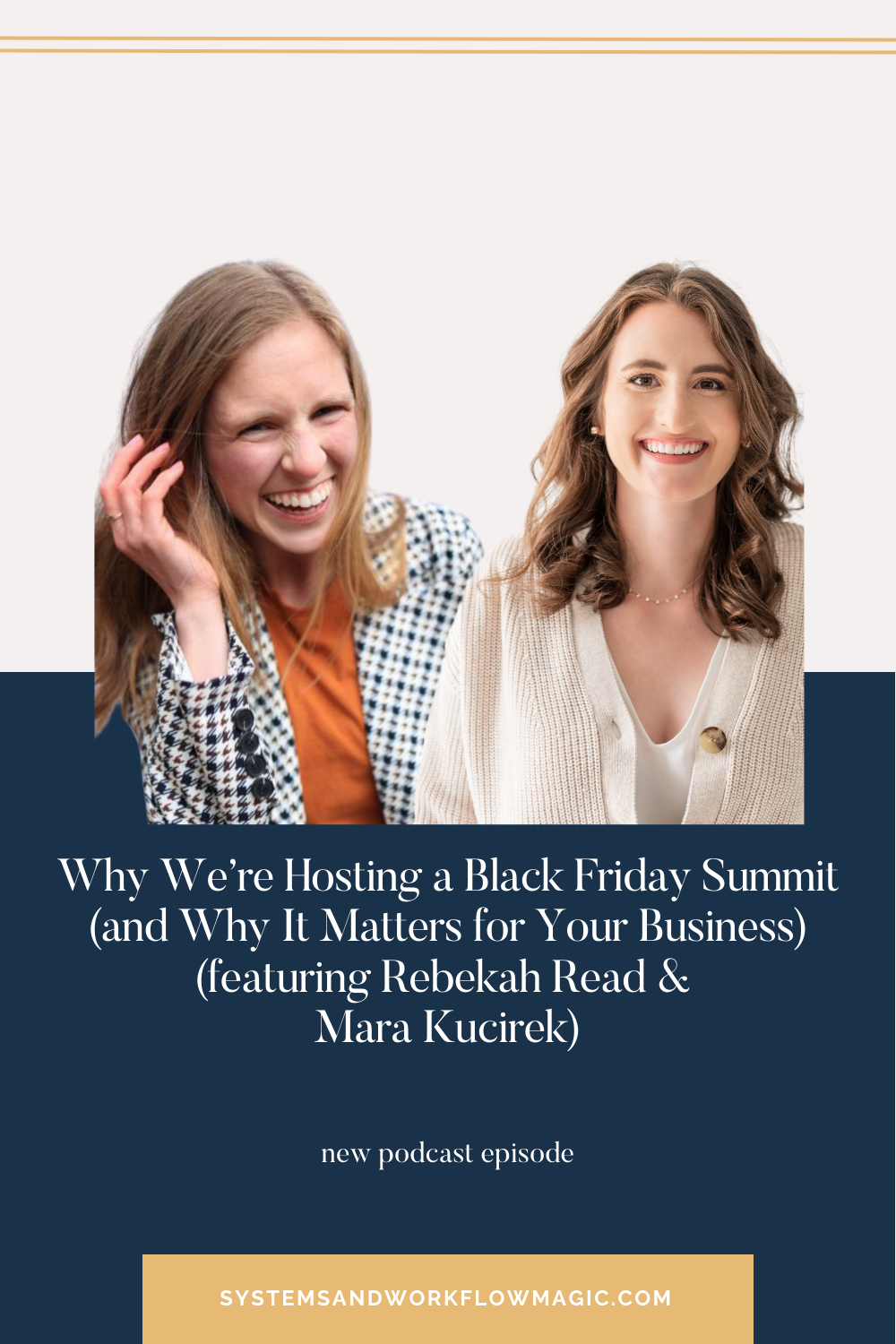 Episode-197-of-the-systems-and-workflow-magic-podcast-pinterest-pin-why-we-are-hosting-a-black-friday-summit-and-why-it-matters-for-your-business