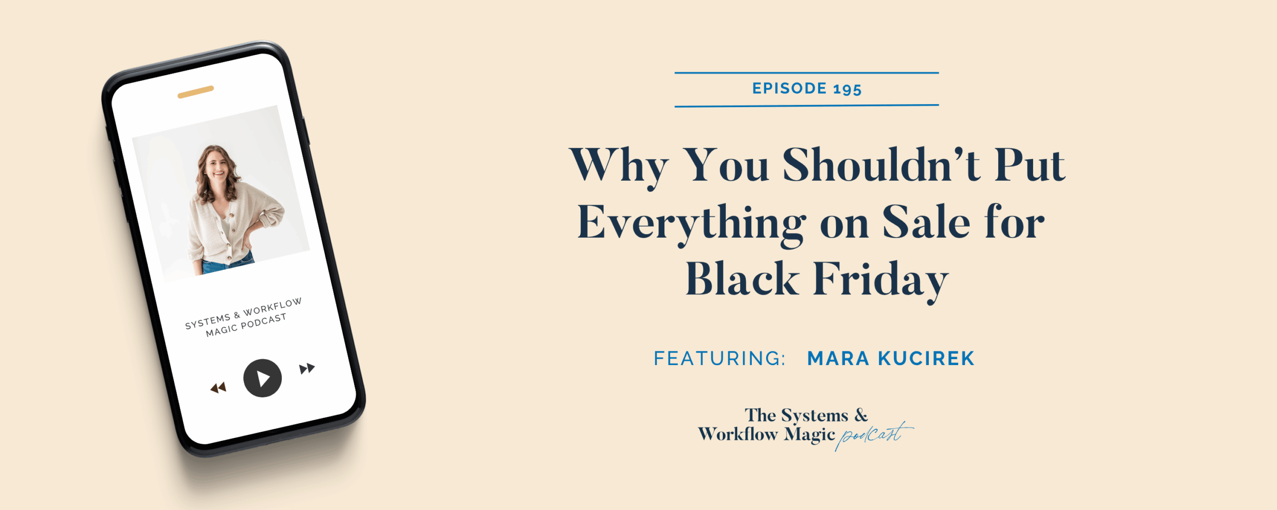 blog-banner-for-episode-195-featuring-mara-kucirek-why-you-shouldn't-put-everything-on-sale-for-black-friday