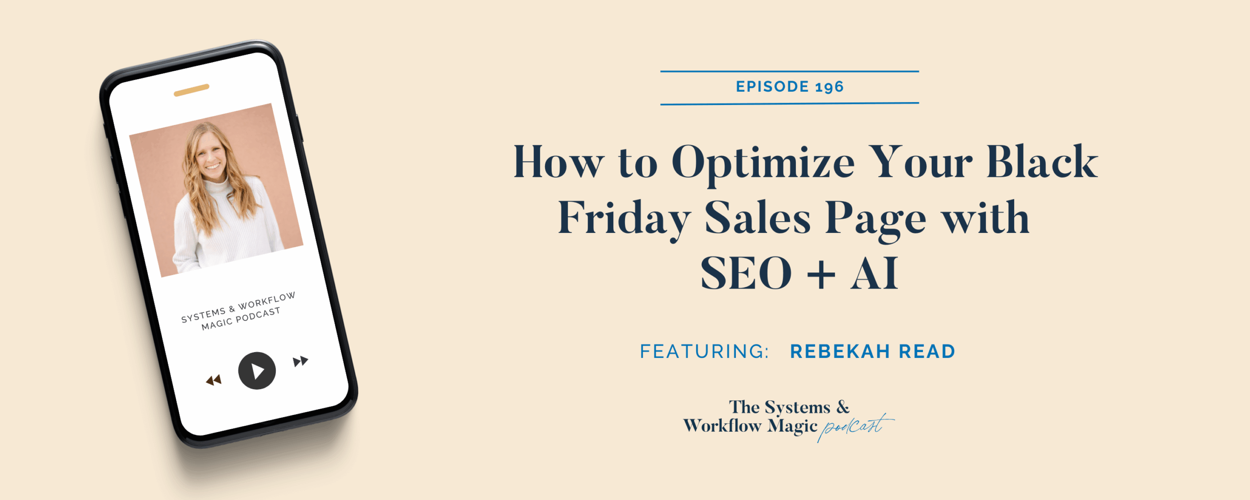 blog-banner-for-episode-196-featuring-rebekah-read-how-to-optimize-your-black-friday-sales-page-with-seo-and-ai