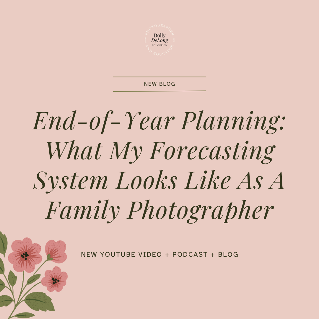 wordpress-featured-blog-image-for-showit-with-text-that-reads-end-of-year-planning-what-my-forecasting-system-looks-like-as-a-family-photographer