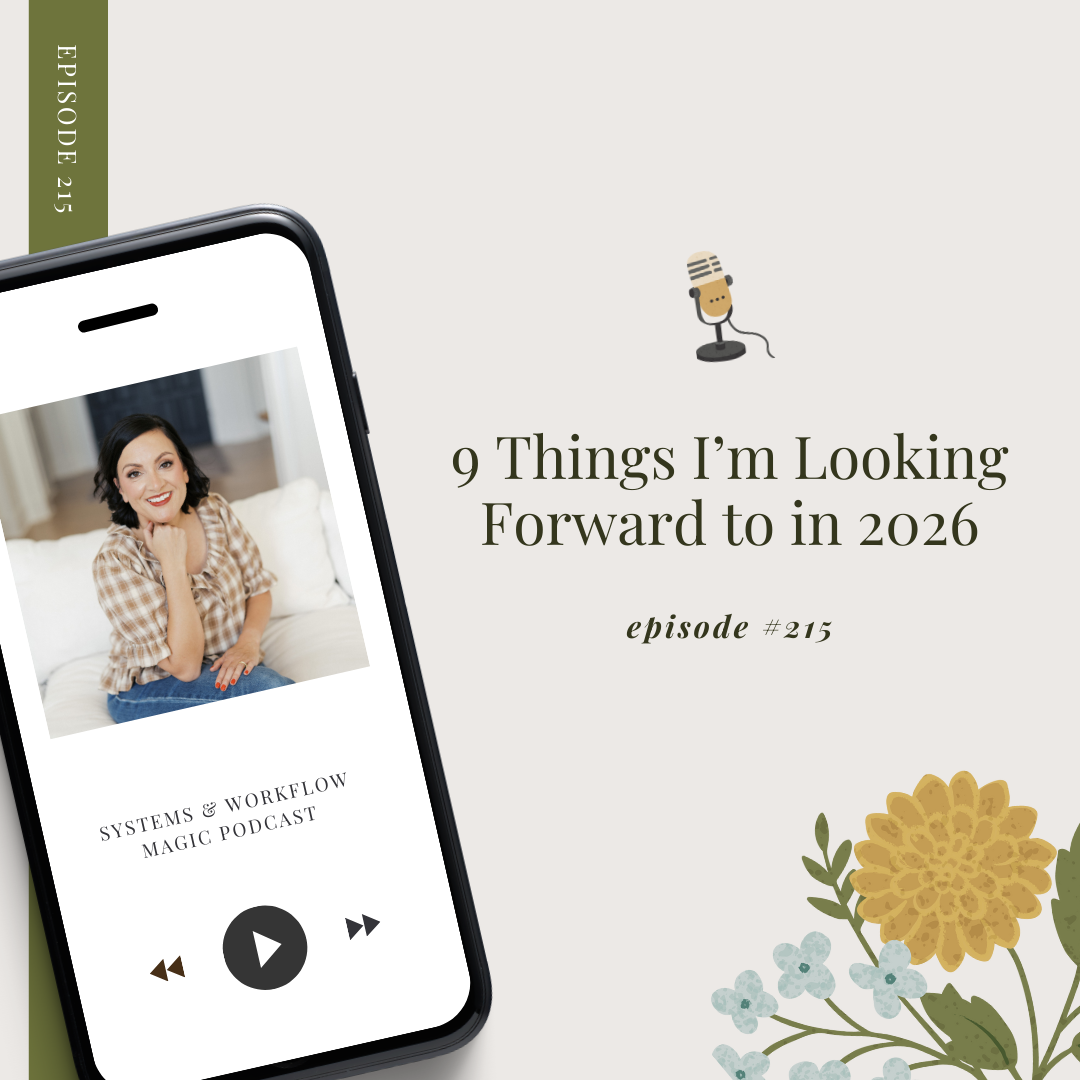9-things-I-am-looking-forward-to-in-2026-episode-215-the-systems-and-workflow-magic-podcast