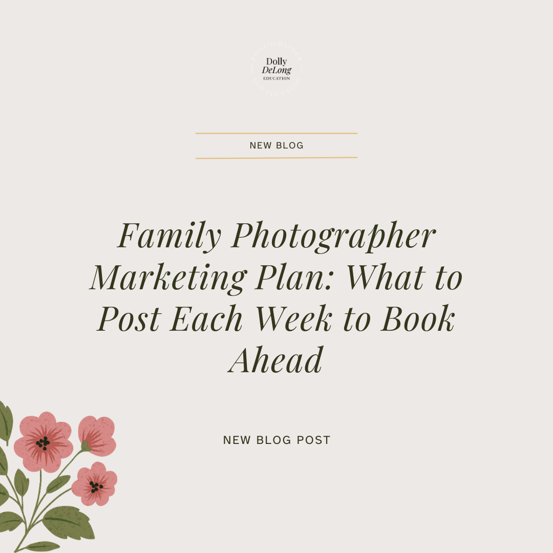 wordpress-featured-blog-post-image-family-photographer-marketing-plan-what-to-post-each-week-to-book-ahead