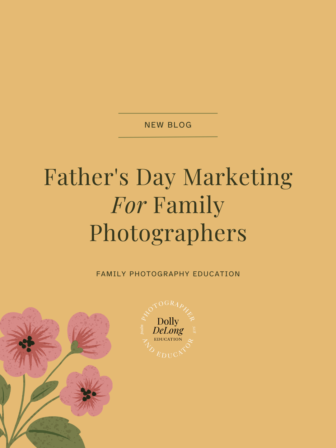 wordpress featured blog image that states Father's Day Marketing For Family Photographers