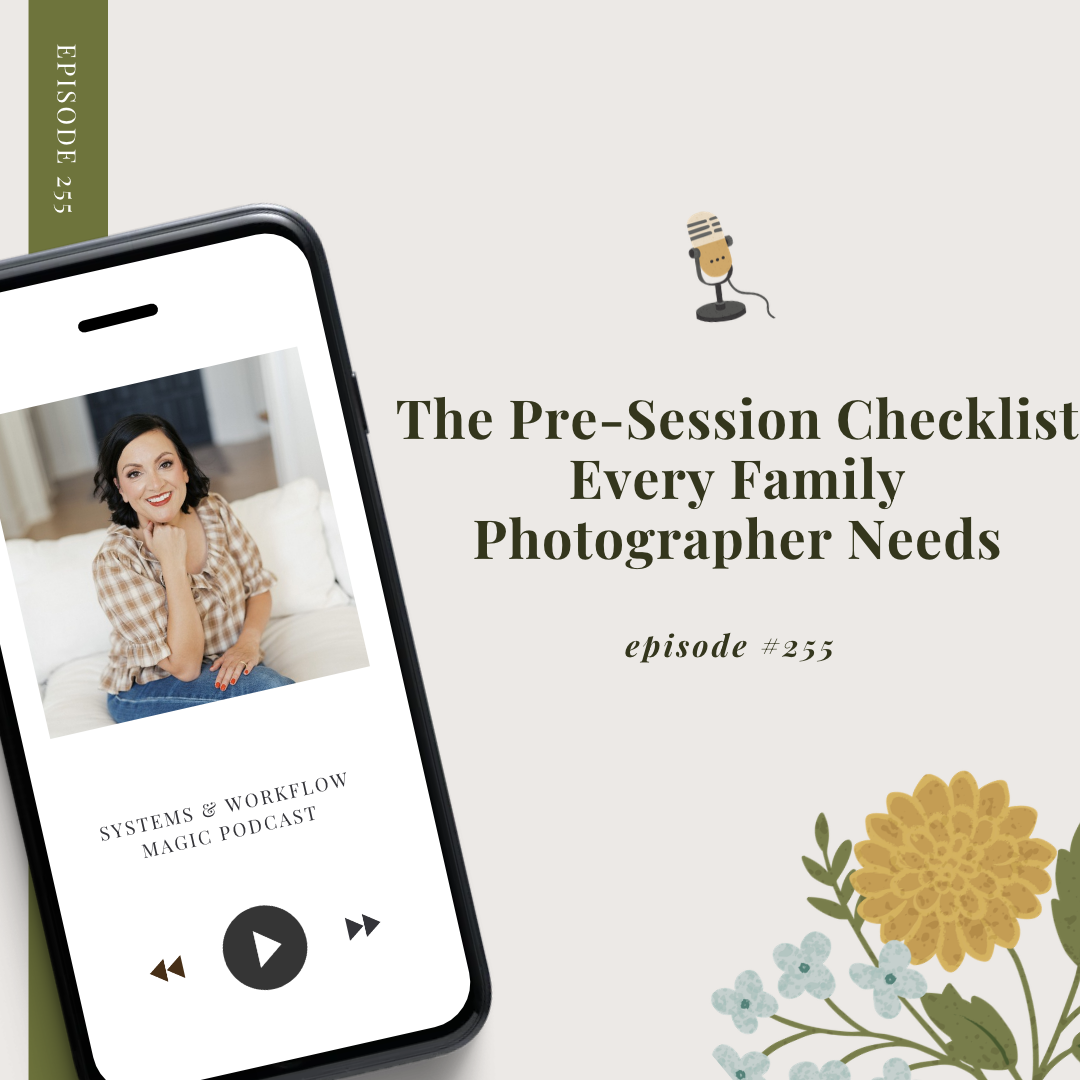 wordpress-featured-blog-post-image-that-states-the-pre-session-checklist-every-family-photographer-needs-episode-255